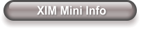 XIM Mini Info