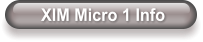 XIM Micro 1 Info